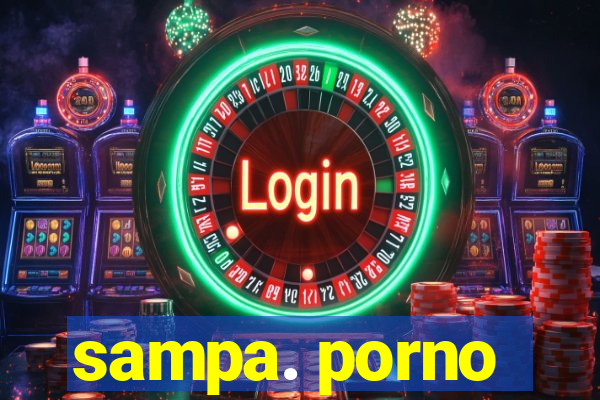 sampa. porno